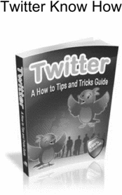 Product picture Twitter - A How To Tips And Tricks Guide
